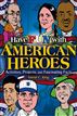 Have Fun with American Heroes