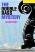 The Double Bass Mystery