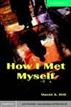 How I Met Myself