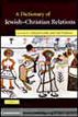 A Dictionary of Jewish-Christian Relations