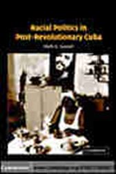 Racial Politics in Post-Revolutionary Cuba