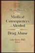 Handbook of the Medical Consequences of Alcohol and Drug Abuse