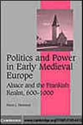 Politics and Power in Early Medieval Europe