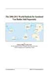 The 2006-2011 World Outlook for Insulated Van Bodies Sold Separately