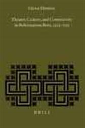 Theater, culture, and community in Reformation Bern, 1523-1555
