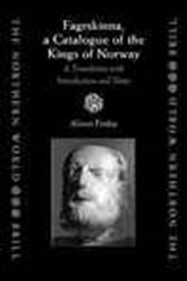 Fagrskinna, a catalogue of the Kings of Norway