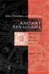 Jews, Christians and Polytheists in the Ancient Synagogue