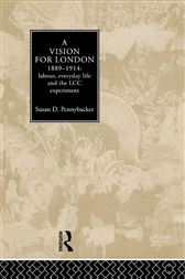 Vision For London, 1889-1914