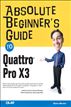 Absolute Beginner's Guide to Quattro Pro X3