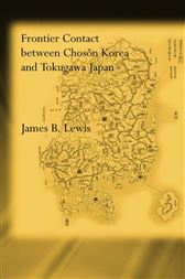 Frontier Contact Between Choson Korea And Tokugawa