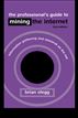 The Professional's Guide To Mining The Internet