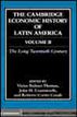 The Cambridge Economic History of Latin America: Volume 2, The Long Twentieth Century