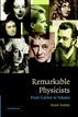 Remarkable Physicists