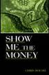 Show Me the Money