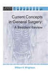 Current Concepts in General Surgery: A Resident Review