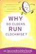 Why Do Clocks Run Clockwise?