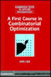 A First Course in Combinatorial Optimization