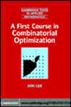 A First Course in Combinatorial Optimization