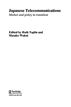 Japanese Telecommunications Market And Policy In Transition