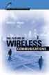 The Future of Wireless Communications