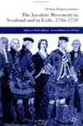 The Jacobite Movement in Scotland and in Exile, 1746-1759