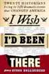 I Wish I'd Been There