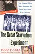 The Great Starvation Experiment