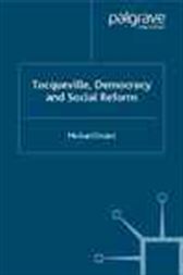 Tocqueville, Democracy and Social Reform
