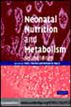 Neonatal Nutrition and Metabolism