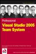 Professional Visual Studio 2005 Team System