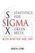 Statistics for Six Sigma Green Belts with Minitab® and JMP™