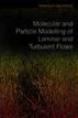 Molecular And Particle Modelling Of Laminar And Turbulent Flows