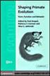 Shaping Primate Evolution