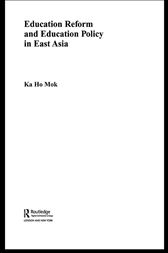 Education Reform and Education Policy in East Asia