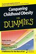 Conquering Childhood Obesity For Dummies