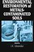 Environmental Restoration of Metals-Contaminated Soils