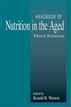 Handbook of Nutrition in the Aged