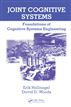 Joint Cognitive Systems: Foundations of Cognitive Systems Engineering