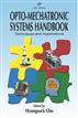 Opto-Mechatronic Systems Handbook