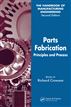 Parts Fabrication: Principles and Processes