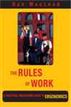 The Rules of Work - A Practical Engineering Guide to Ergonomics