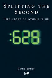 Splitting The Second: The Story of Atomic Time