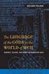 The Language of the Gods in the World of Men