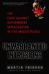 Unwarranted Intrusions