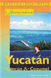 Adventure Guide to the Yucatan, Cancun & Cozumel