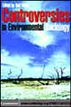 Controversies in Environmental Sociology