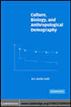 Culture, Biology, and Anthropological Demography