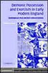 Demonic Possession and Exorcism in Early Modern England