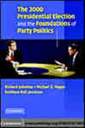 The 2000 Presidential Election and the Foundations of Party Politics