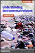 Understanding Environmental Pollution